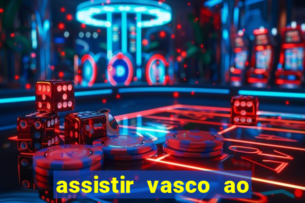 assistir vasco ao vivo futemax